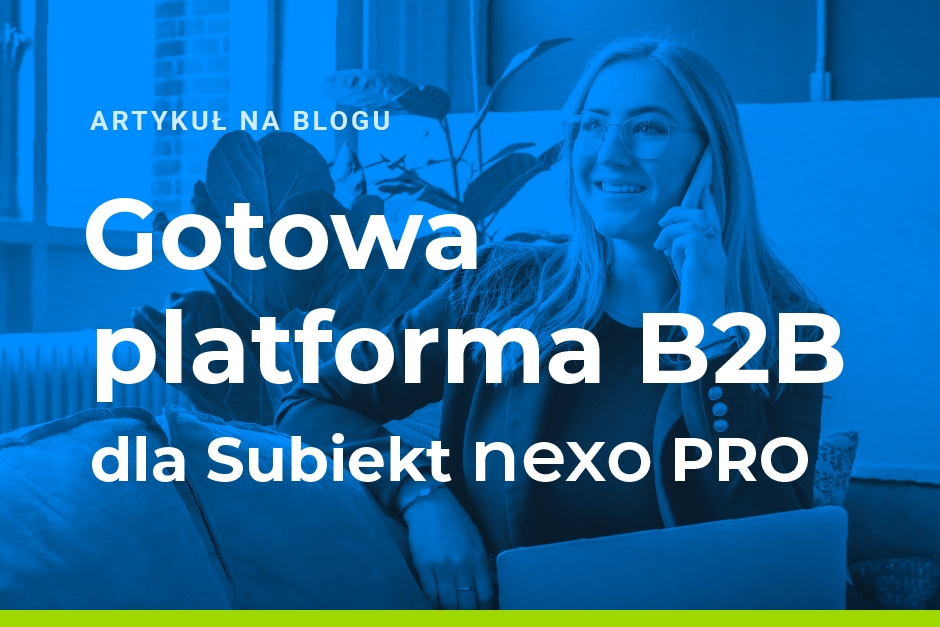 Gotowa platforma B2B dla Subiekta nexo PRO