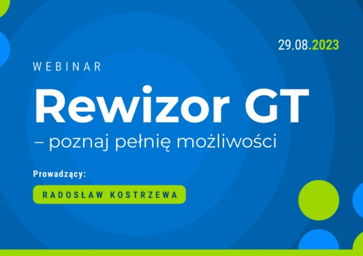 Zapraszamy na interesujący webinar z Rewizorem GT!