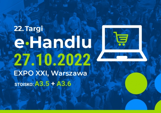 Spotkajmy się na 22 Targach eHandlu!